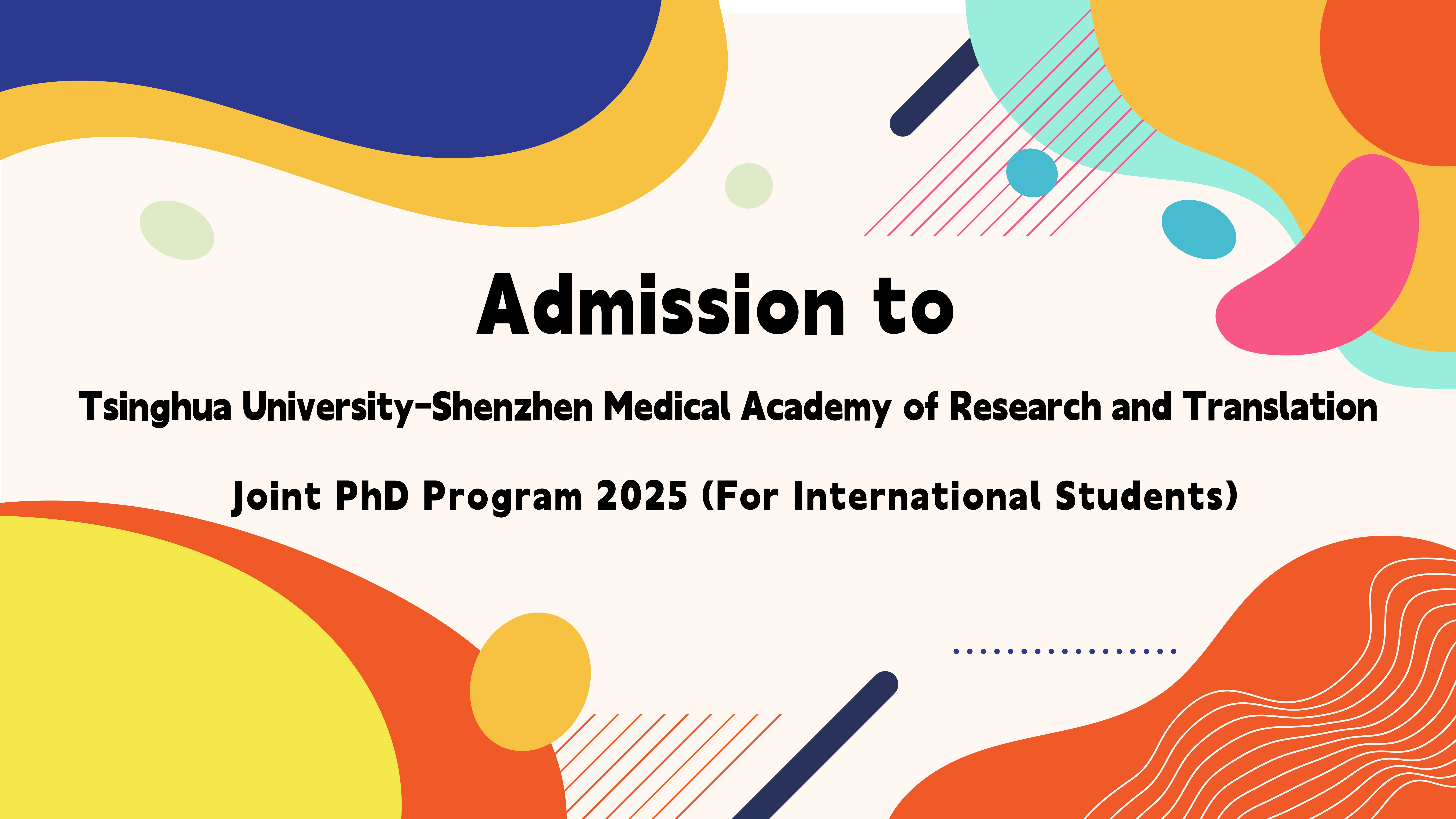 Admission to Tsinghua University-Shenzhen Medical Academy of Research and Translation Joint PhD Program 2025 (For International Students)
